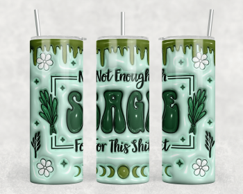 Not Enough Sage For This Shit|Skinny Tumbler|Optional Bluetooth Speaker| Speaker Color Varies (Color: 161022039)