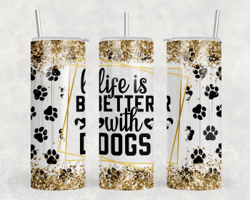 Life Is Better With Dogs|Skinny Tumbler|Optional Bluetooth Speaker| Speaker Color Varies (Color: 383416351)